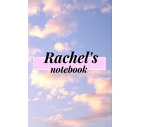 Rachel notebook. Personalised name. 6x9", 120 lined pages, matte, Diary, Manifesting journal, Log, composition book.: To do list, Organisation, ... Mindfulness, Thoughts, dreams and desires.