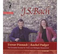 Rachel Podger; Trevor Pinnock - Bach: Complete Sonatas for Violin and Obbligato Harpsichord /Podger · Pinnock