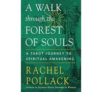 Rachel Pollack - A Walk Through the Forest of Souls A Tarot Journey - B245z