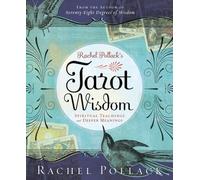 Rachel Pollack's Tarot Wisdom: Spiritual Teachings and Deeper Meanings