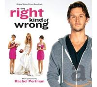 Rachel Portman - The Right Kind Of Wrong (Original Motion Picture Soundtrack)