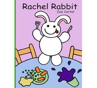 Rachel Rabbit: A story based on the book of Proverbs: Volume 6 (The Wise Owl's Library)