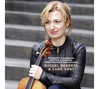 Rachel Roberts - Schubert: Arpeggione Sonata / Lachrymae / Viola Sonata