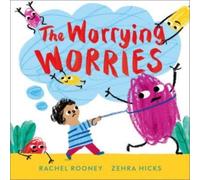 Rachel Rooney The Worrying Worries Book Rachel Rooney Multicolor
