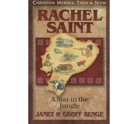 Rachel Saint: A Star in the Jungle (Christian Heroes: Then & Now)