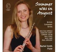 Rachel Smith - Summer was in August - British Flute Works