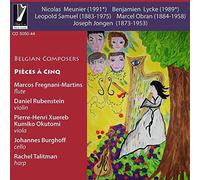 Rachel Talitman, Marcos Fregnani-Martins, Daniel Rubenstein - Belgian Composers - Pieces A Cinq