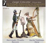 Rachel Talitman & Mavroudes Troullos - Concone Luigi: Six Preludes followed by Six Progressive Sonatas for Harp and Bassoon, Op.2 (2CD)