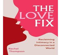 Rachel Thompson The Love Fix Hardback Book Rachel Thompson Multicolor