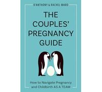 Rachel Ward - Couple's Pregnancy Guide How to Navigate Pregnancy - H245z