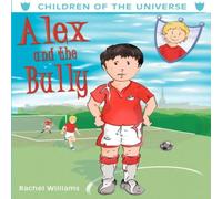 Rachel Williams Alex & the Bully Paperback Book Rachel Williams Multicolor