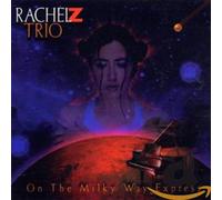 Rachel Z - On The Milky Way Express: A Tribute To Wayne Shorter
