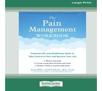 Rachel Zoffness The Pain Management Workbook: Powerful CBT & Mindfulness Skills Rachel Zoffness Multicolor