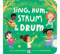 Rachelle Burk Sing, Hum, Strum, & Drum Board book Book Rachelle Burk Multicolor
