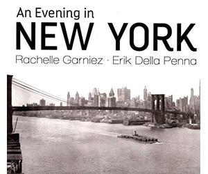 Rachelle Garniez & Erik Della Penna - An Evening in New York
