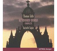 Rachelle Taylor - Tallis: Complete keyboard works [CD]