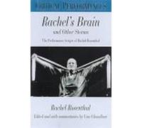 Rachel's Brain and Other Storms: The Performance Scripts of Rachel Rosenthal (Critical Performances S.)