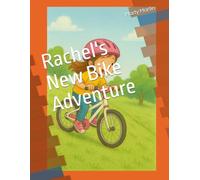Rachel's New Bike Adventure (Rachel and Robi, Learning Together)