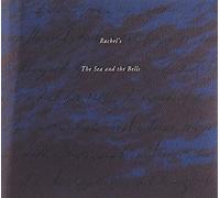 Rachel's - The Sea And The Bells CD 13 Tracks Alternative Rock New