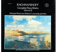 RACHMANINOFF: COMPLETE PIANO WORKS VOLUME III: PIANO SONATA No. 2 in Bb mi.,Op. 36/VAR'S. ON A THEME BY CHOPIN,Op.22/6 DUETS, PF. 4-Hd.,Op.11/PRELUDE,C# mi.,Op.3/2/SUITE No. 2,Op.17/FANTASY(SUITE NO.1),Op.5/RUSSIAN RHAPSODY/2 PCS FOR PIANO-6 Hds.