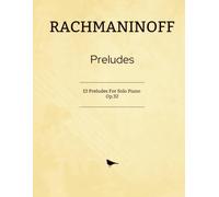 Rachmaninoff Preludes: 13 Preludes For Solo Piano, Op.32