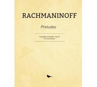 Rachmaninoff Preludes: Complete Preludes, Op.23 - For Solo Piano