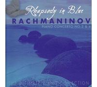 Rachmaninoff - Rhapsody in Blue: Piano Concerto 2 & 4