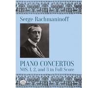 Rachmaninoff Sergei Piano Concertos Nos 1 2 And 3 In Full Score Bk (Dover Orchestral Music Scores)