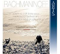 Rachmaninoff: Sonata No. 2 op. 36 (First Version, 1913), 5 Morceaux de Fantaisie op. 3 & Variations on a Theme of Corelli op. 42
