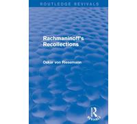 Rachmaninoff's Recollections (Routledge Revivals)