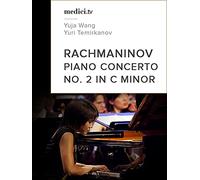 Rachmaninov, Piano Concerto No. 2 in C minor - Yuja Wang, Yuri Temirkanov
