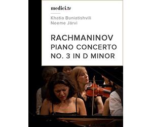 Rachmaninov, Piano Concerto No. 3 in D minor - Khatia Buniatishvili, Neeme Järvi