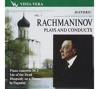 Rachmaninov: Plays and Conducts His Works, Vol.1