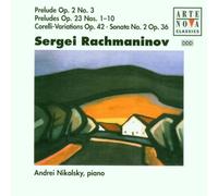Rachmaninov: Prelude Op. 2 No. 3 / Preludes Op. 23 No. 1-10 / Corelli-Variations Op.42 / Sonata No.2 Op.36
