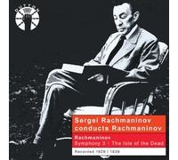 Rachmaninov Conducts Rachmaninov: Symphony 3, Vocalise, Isle of the Dead