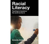 Racial Literacy : Teaching to transform the world we live in