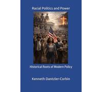 Racial Politics and Power: Historical Roots of Modern Policy