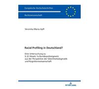 Racial Profiling in Deutschland? : Eine Untersuchung zu § 22 Absatz 1a Bundespolizeigesetz aus der Perspektive der Gleichheitsdogmatik und Kognitionswissenschaft