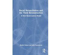 Racial Reconciliation and the Third Reconstruction: A New Racial Justice Model