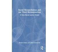 Racial Reconciliation and the Third Reconstruction : A New Racial Justice Model