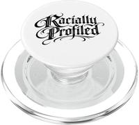 Racially Profiled Stop Racism Discrimination Social Justice PopSockets PopGrip for MagSafe