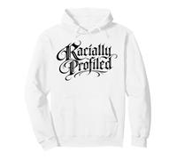 Racially Profiled Stop Racism Discrimination Social Justice Pullover Hoodie