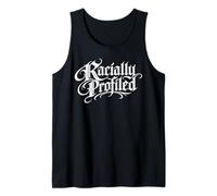 Racially Profiled Stop Racism Discrimination Social Justice Tank Top