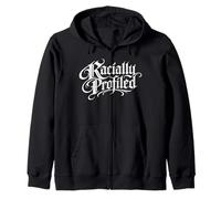 Racially Profiled Stop Racism Discrimination Social Justice Zip Hoodie