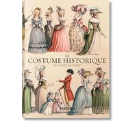 Racinet. Le Costume historique: Le Costume Historique: Du Monde Antique XIXe Siecle Les Planches Completes En Couleurs (Bibliotheca Universalis)