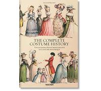 Racinet. The Complete Costume History: Vollständige Kostümgeschichte