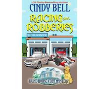 Racing and Robberies: Volume 13 (Dune House Cozy Mystery Series)