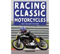 Racing Classic Motorcycles : First You Have to Finish