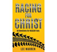 Racing for Christ: 50 Devotions for NASCAR Fans