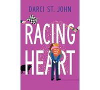Racing Heart: A thrilling second-chance romance in the fast lane
